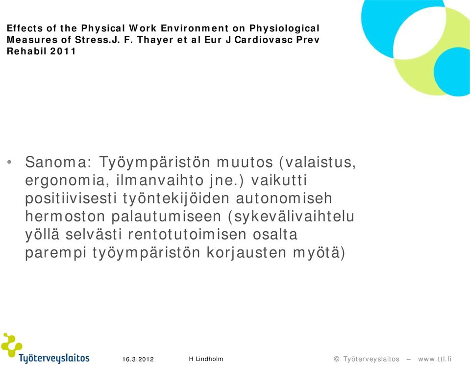 ergonomia, ilmanvaihto jne.