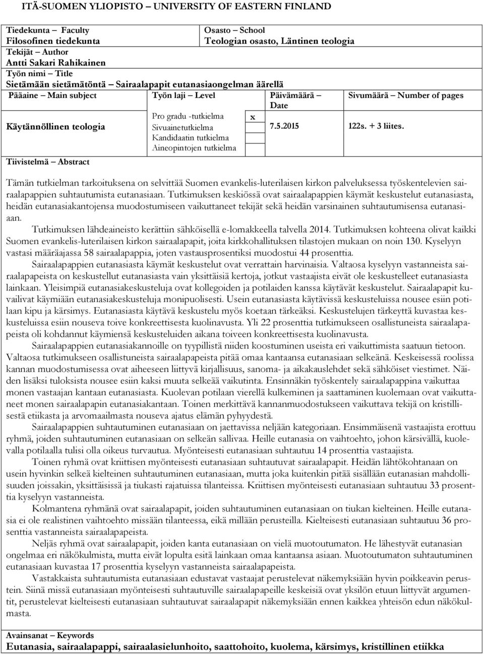 Sivuainetutkielma Kandidaatin tutkielma Aineopintojen tutkielma 7.5.2015 122s. + 3 liites.