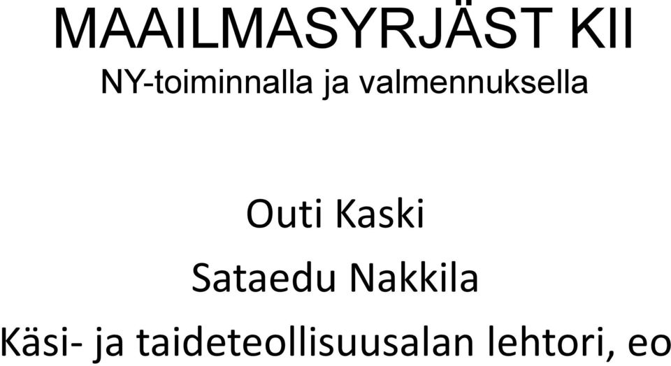 valmennuksella Outi Kaski