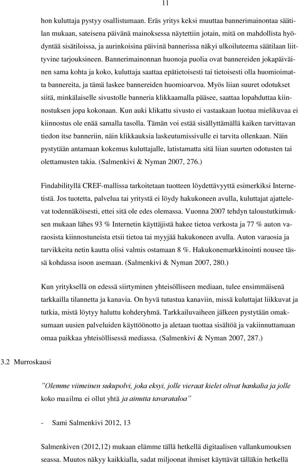 ulkoiluteema säätilaan liittyvine tarjouksineen.