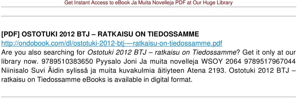 pdf Are you also searching for Ostotuki 2012 BTJ ratkaisu on Tiedossamme?