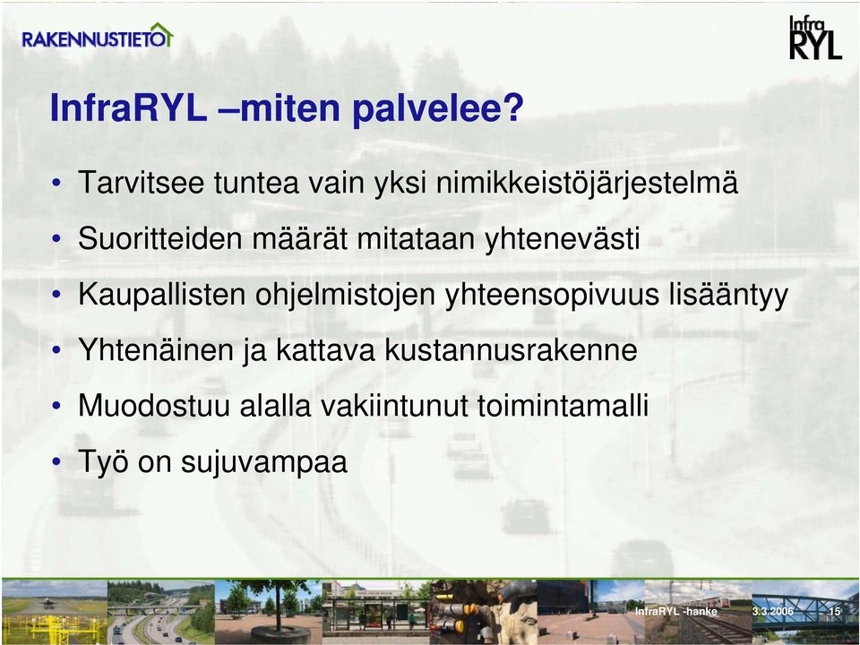 mitataan yhtenevästi Kaupallisten ohjelmistojen yhteensopivuus lisääntyy