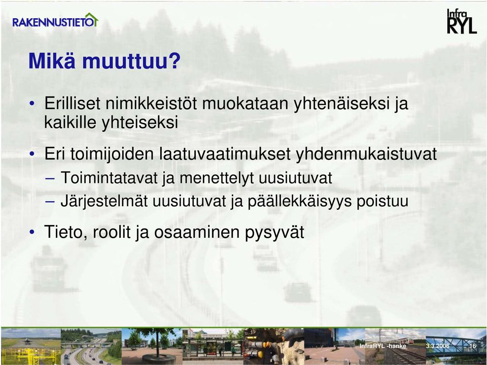 Eri toimijoiden laatuvaatimukset yhdenmukaistuvat Toimintatavat ja