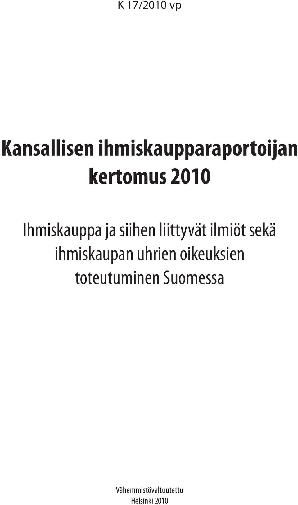 ilmiöt sekä ihmiskaupan uhrien oikeuksien