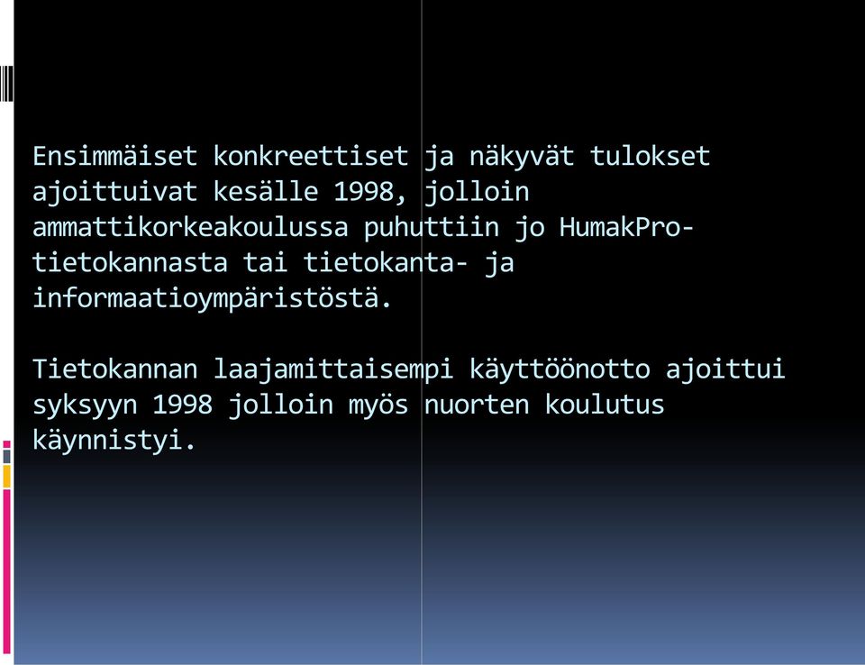 tietokanta ja informaatioympäristöstä.