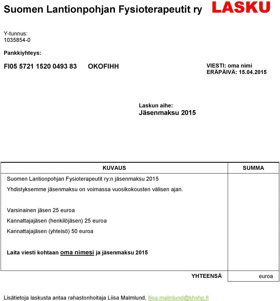 voimassa vuosikokousten välisen ajan.