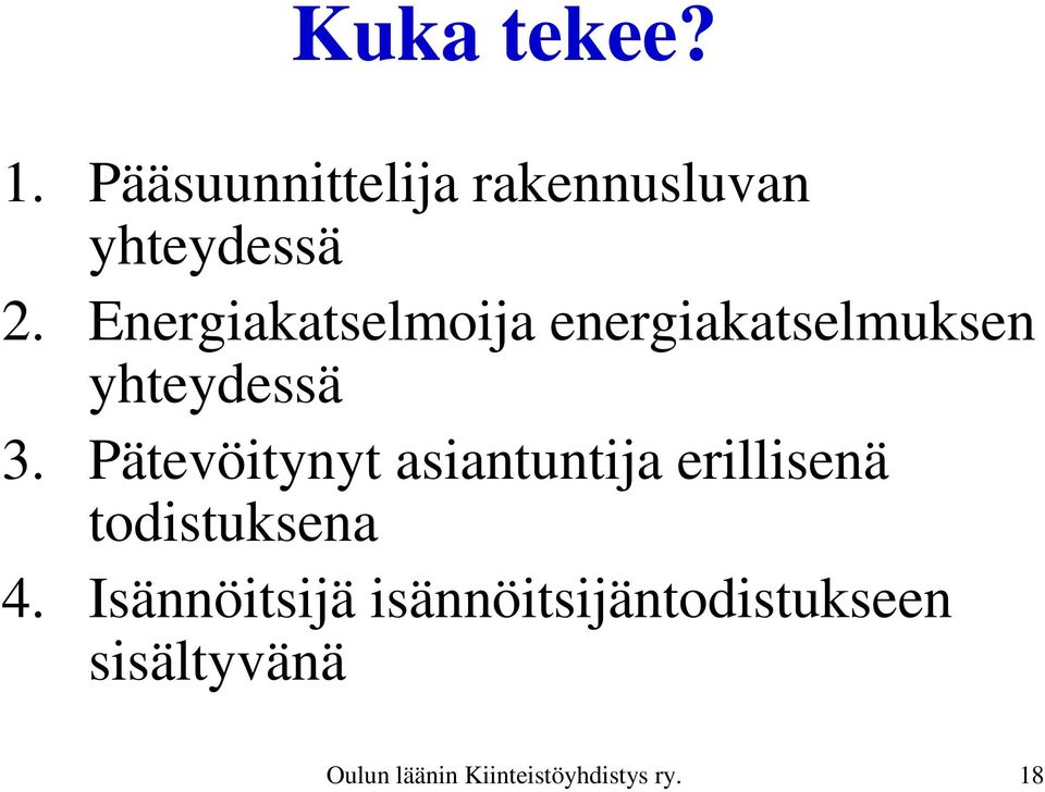 Pätevöitynyt asiantuntija erillisenä todistuksena 4.