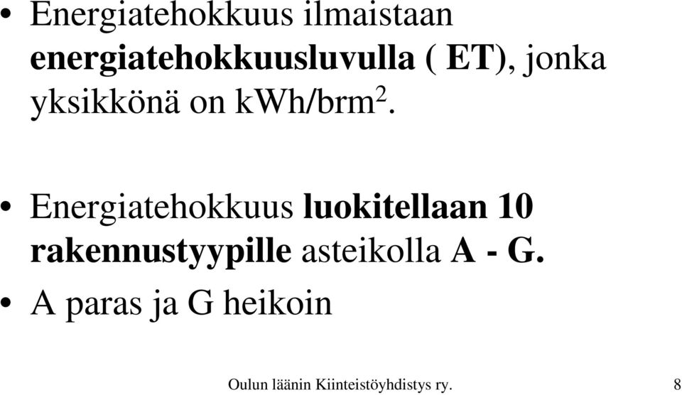 Energiatehokkuus luokitellaan 10 rakennustyypille