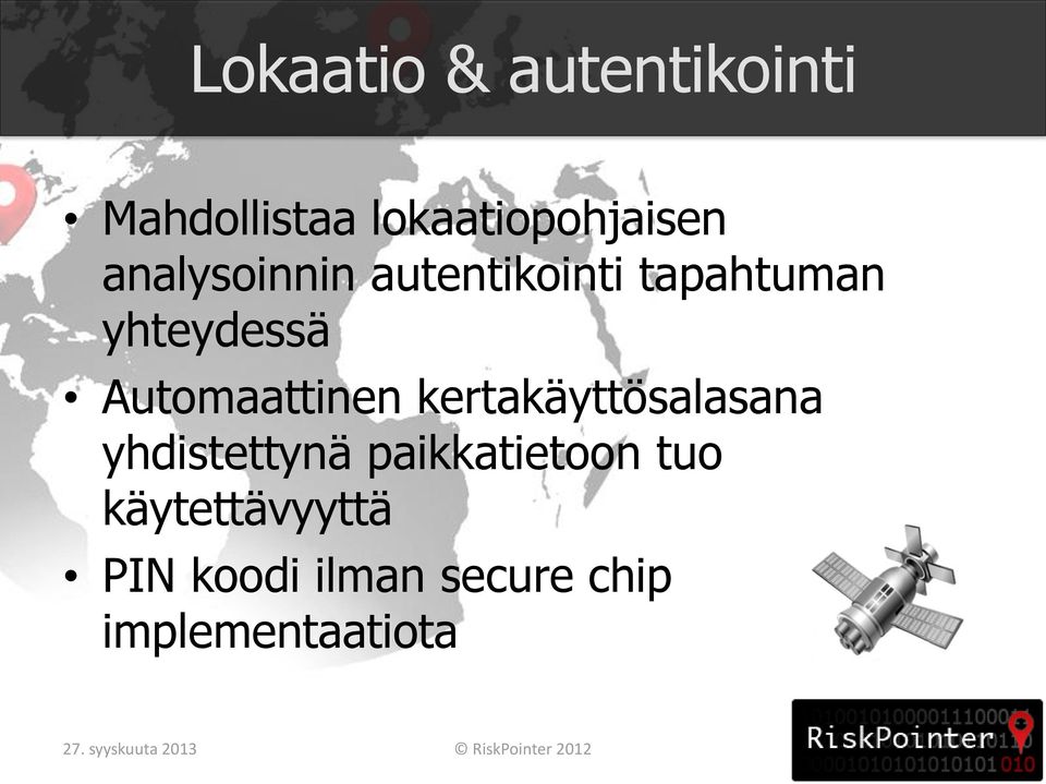 kertakäyttösalasana yhdistettynä paikkatietoon tuo käytettävyyttä