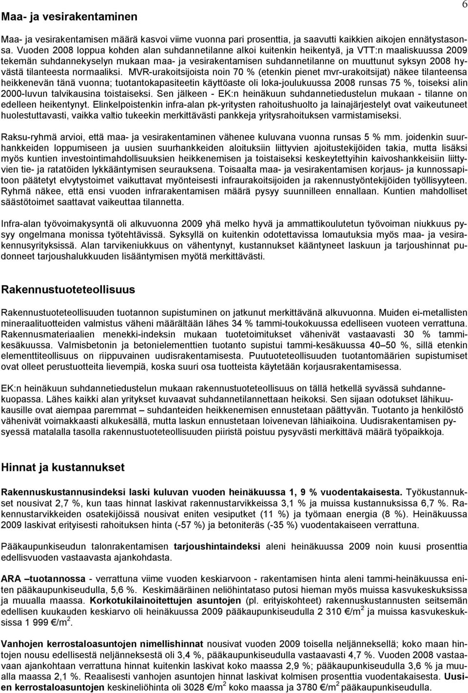 tilanteesta normaaliksi.