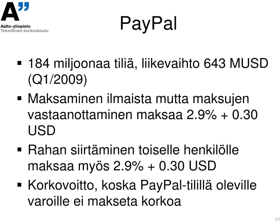 30 USD Rahan siirtäminen toiselle henkilölle maksaa myös 2.9% + 0.