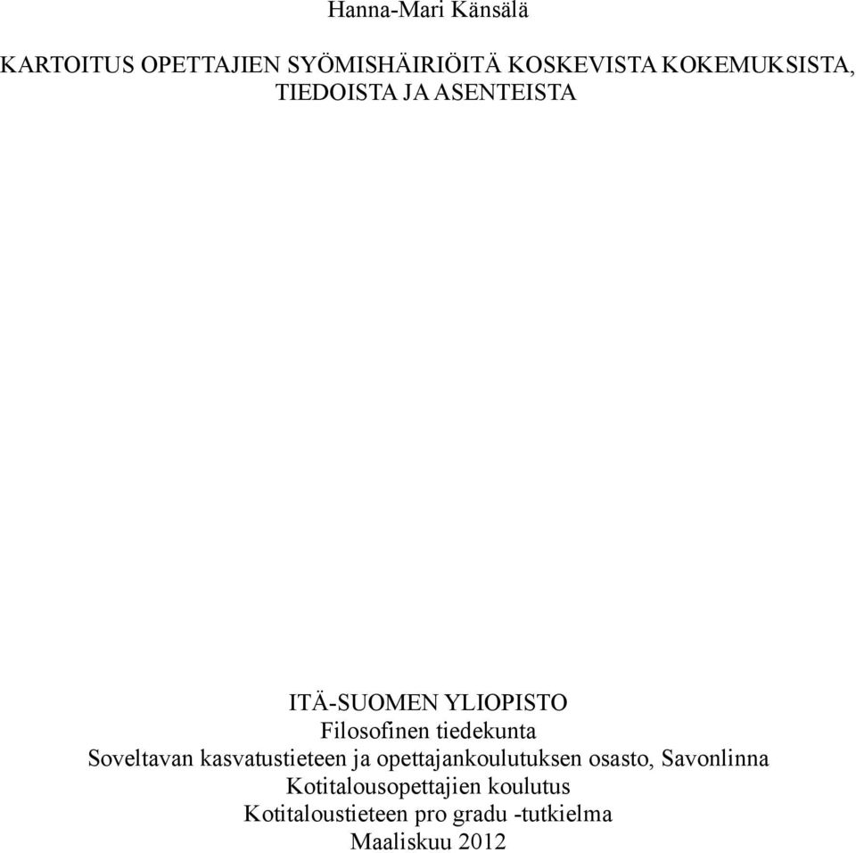 tiedekunta Soveltavan kasvatustieteen ja opettajankoulutuksen osasto,