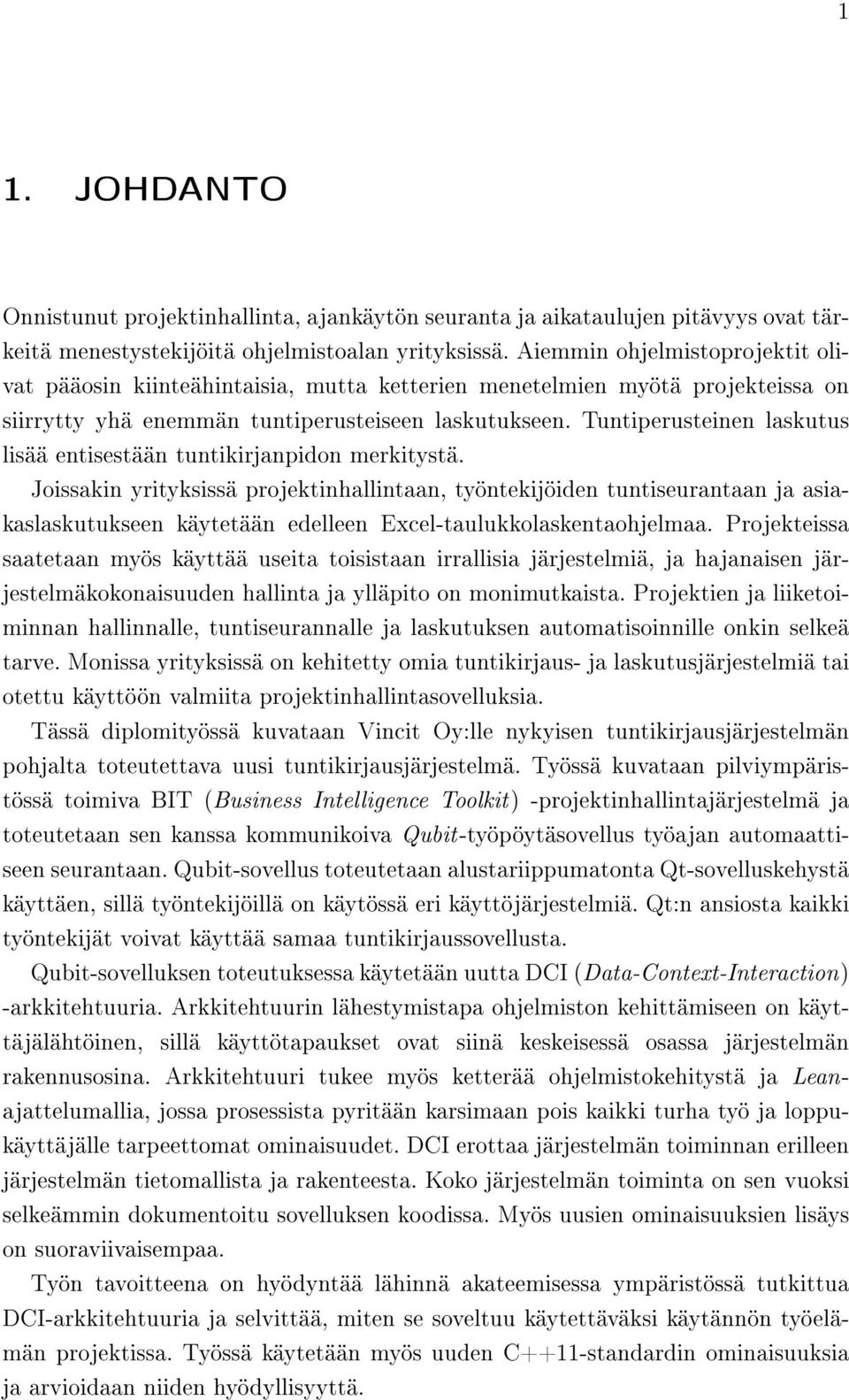 Tuntiperusteinen laskutus lisää entisestään tuntikirjanpidon merkitystä.