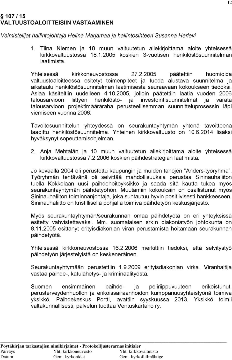 05 koskien 3-vuotisen henkilöstösuunnitelman laatimista. Yhteisessä kirkkoneuvostossa 27