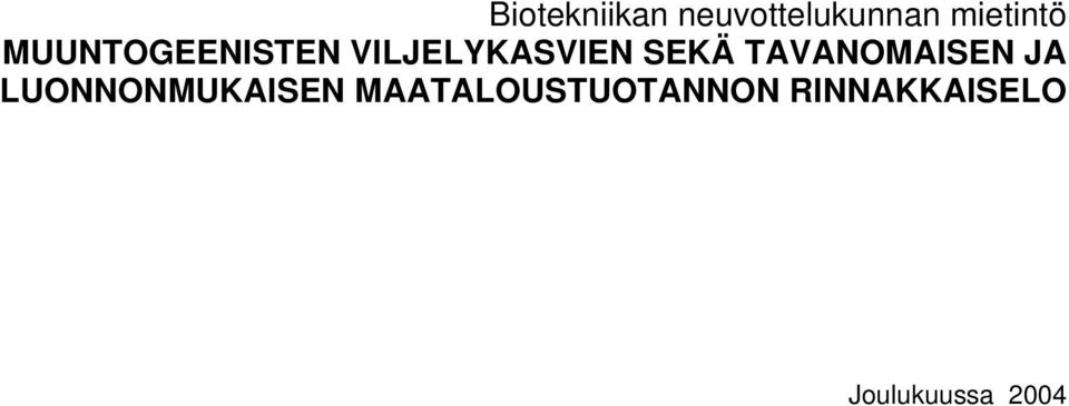 TAVANOMAISEN JA LUONNONMUKAISEN