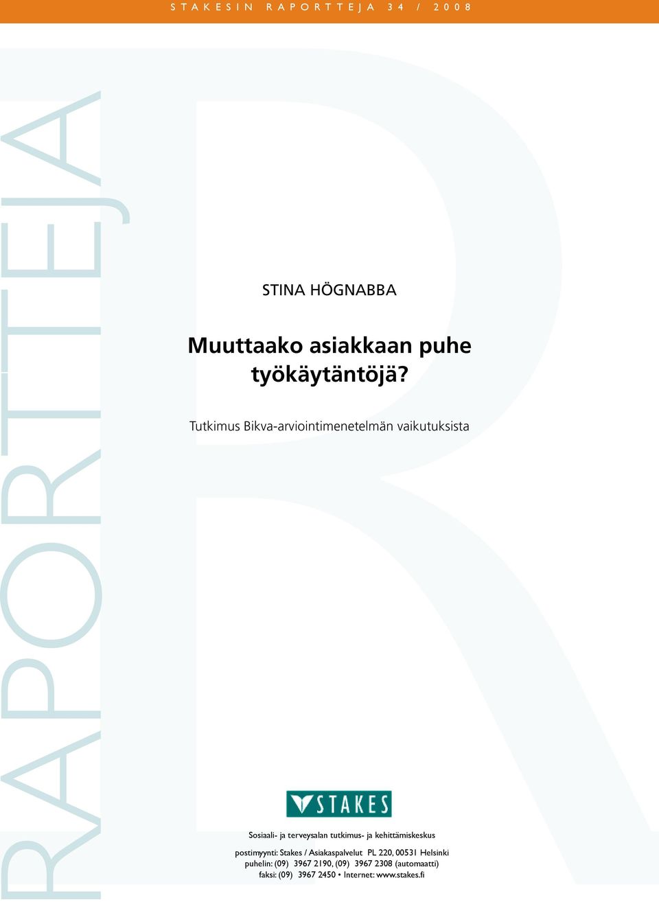 Tutkimus Bikva-arviointimenetelmän vaikutuksista Sosiaali- ja terveysalan tutkimus- ja