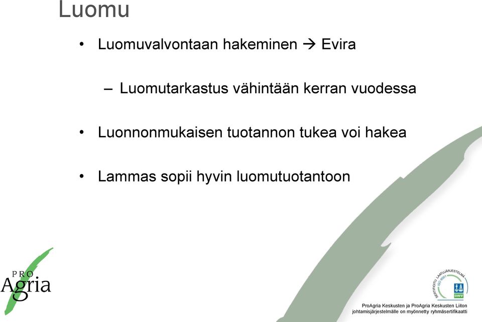 vuodessa Luonnonmukaisen tuotannon