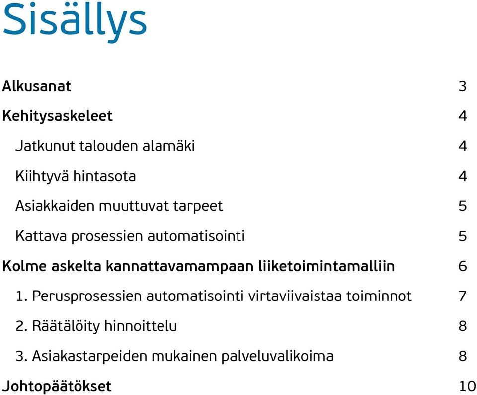 kannattavamampaan liiketoimintamalliin 6 1.