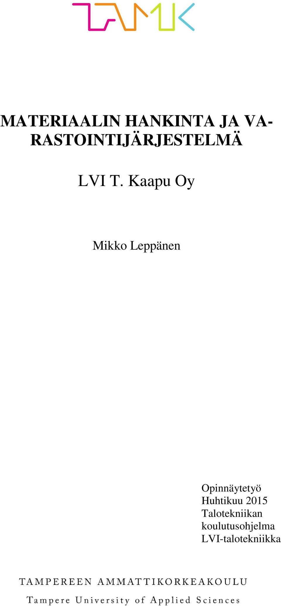 Kaapu Oy Mikko Leppänen Opinnäytetyö