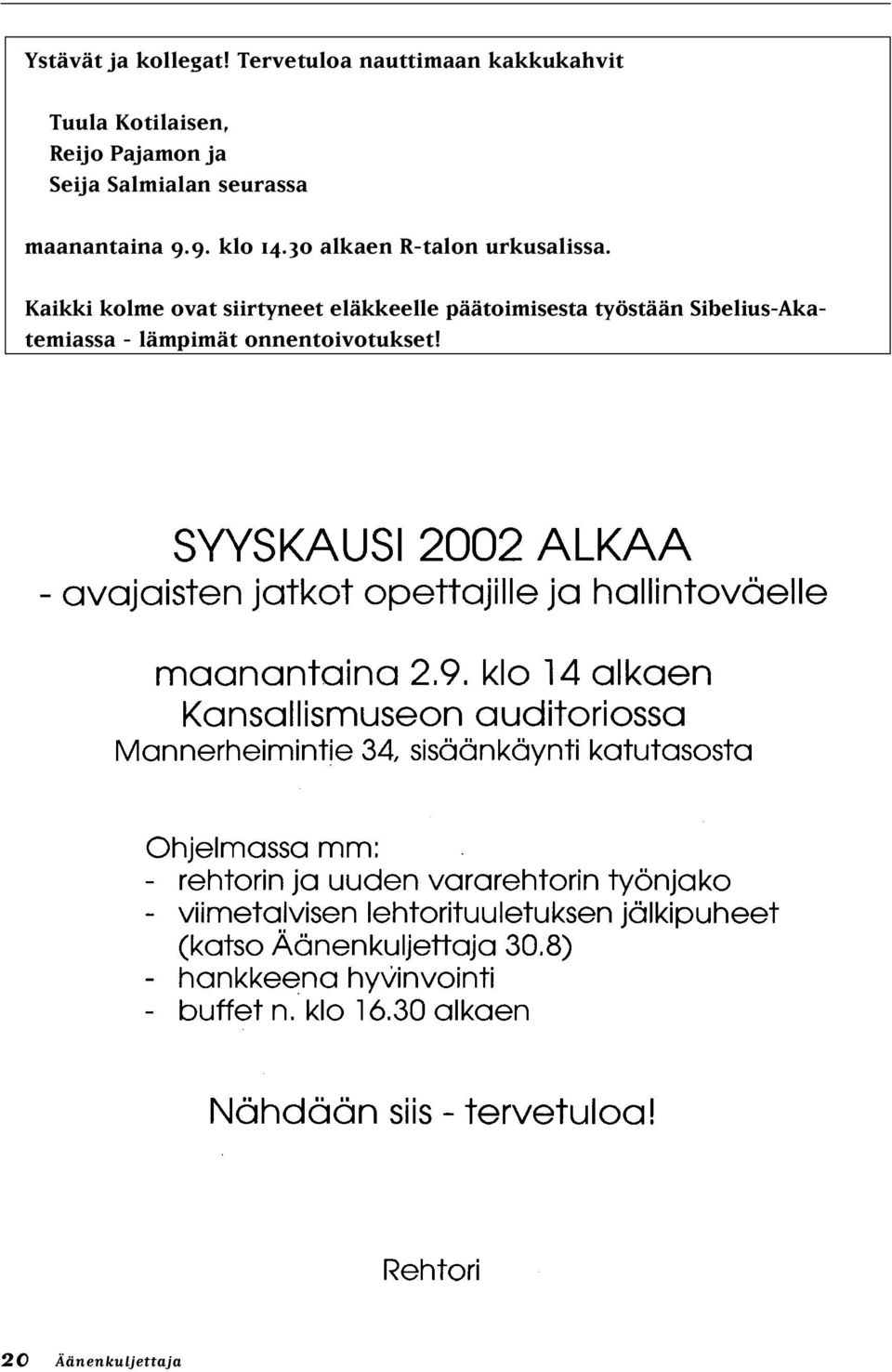 Salmialan seurassa maanantaina 9.9. klo 14.30 alkaen R-talon urkusalissa.