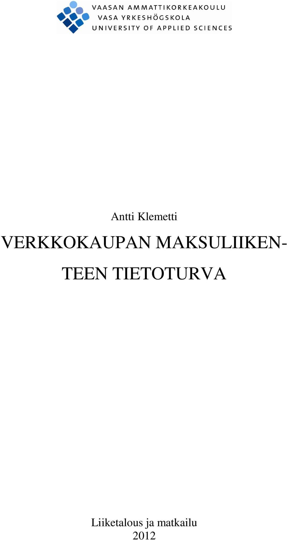 MAKSULIIKEN- TEEN