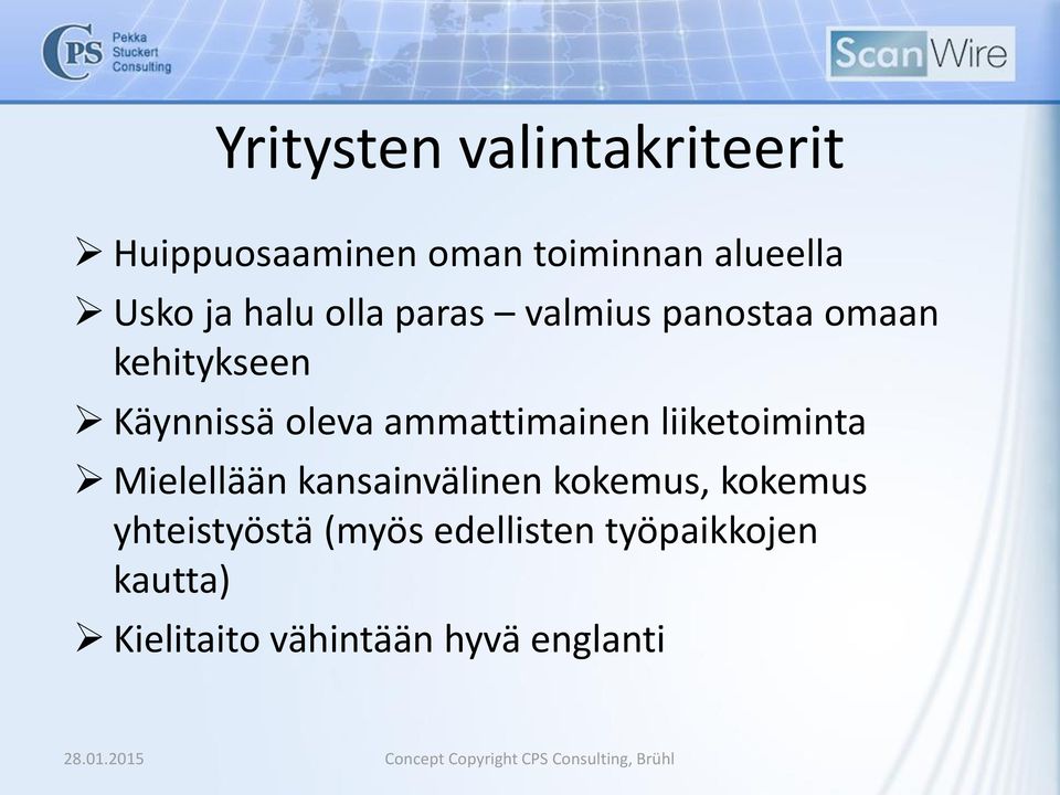ammattimainen liiketoiminta Mielellään kansainvälinen kokemus, kokemus