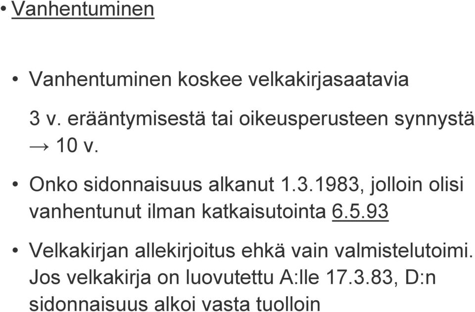 1983, jolloin olisi vanhentunut ilman katkaisutointa 6.5.