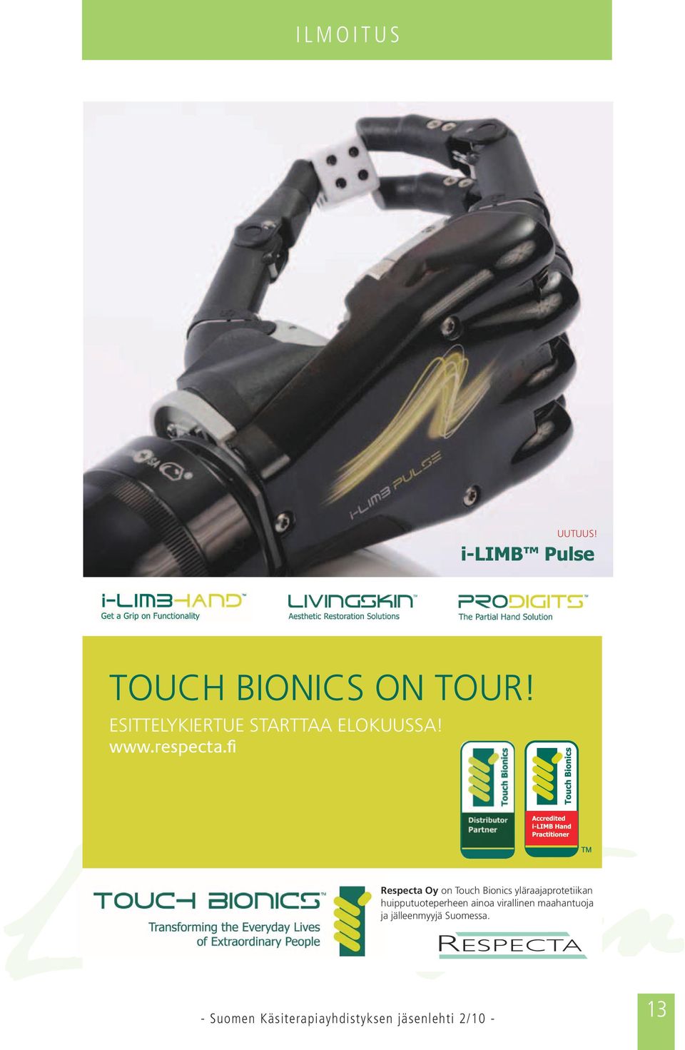 fi Respecta Oy on Touch Bionics yläraajaprotetiikan