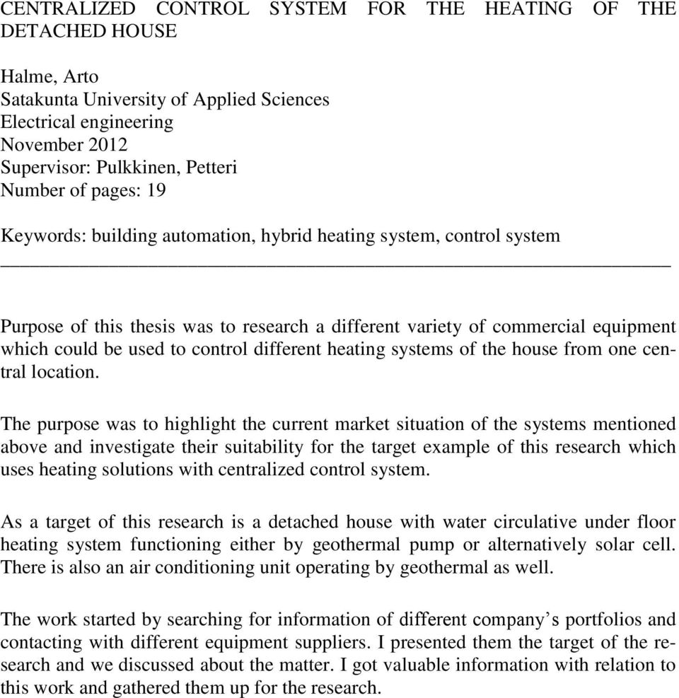 different heating systems of the house from one central location.