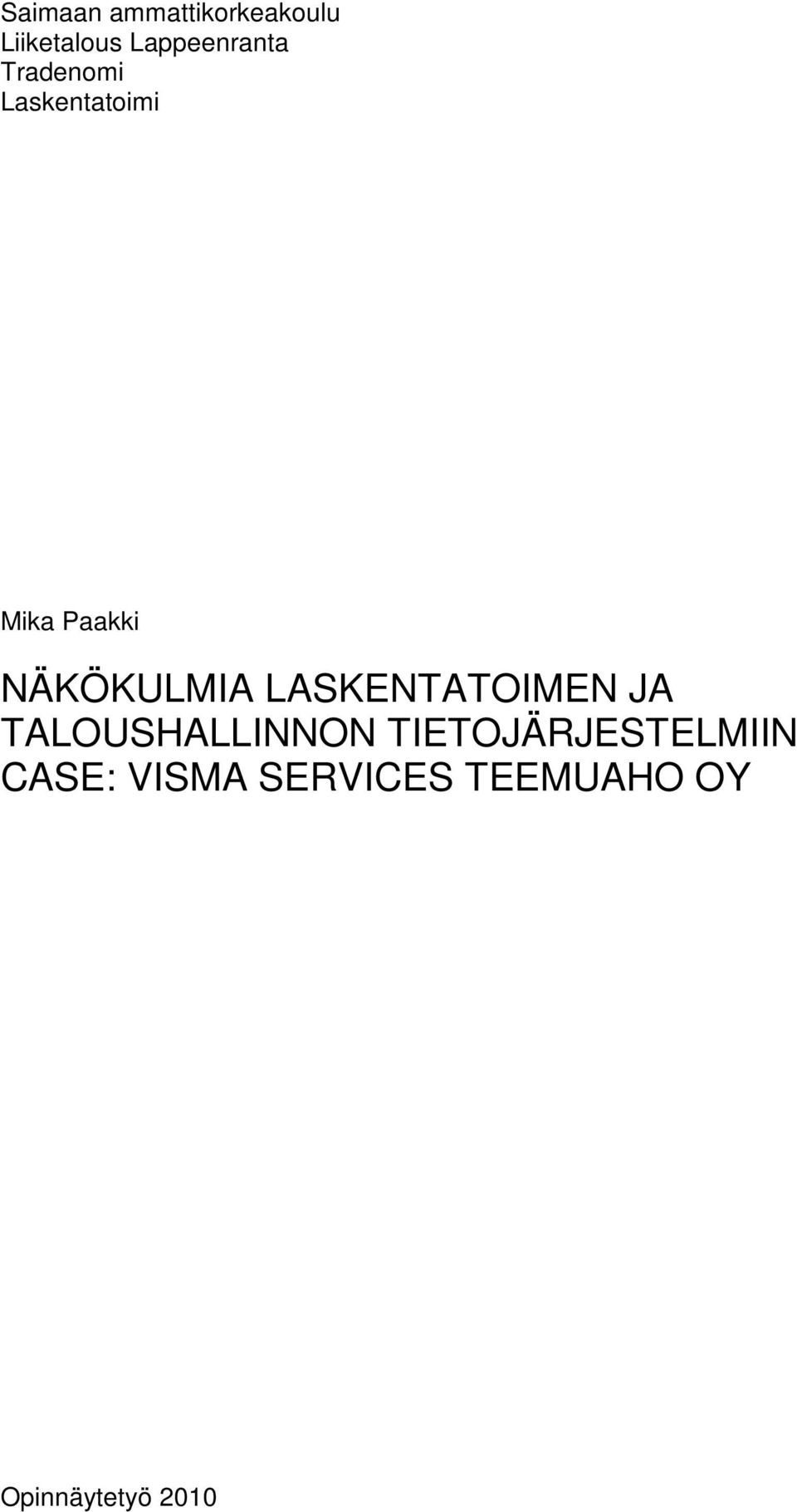 NÄKÖKULMIA LASKENTATOIMEN JA TALOUSHALLINNON