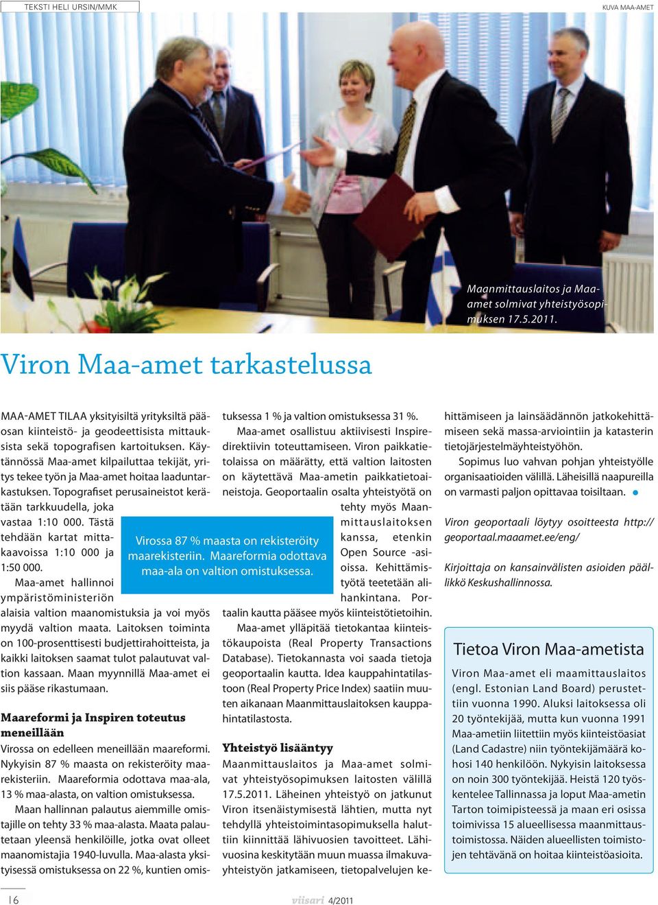 Viron Maa-amet tarkastelussa Maanmittauslaitos ja Maaamet solmivat yhteistyösopimuksen 17.5.2011.