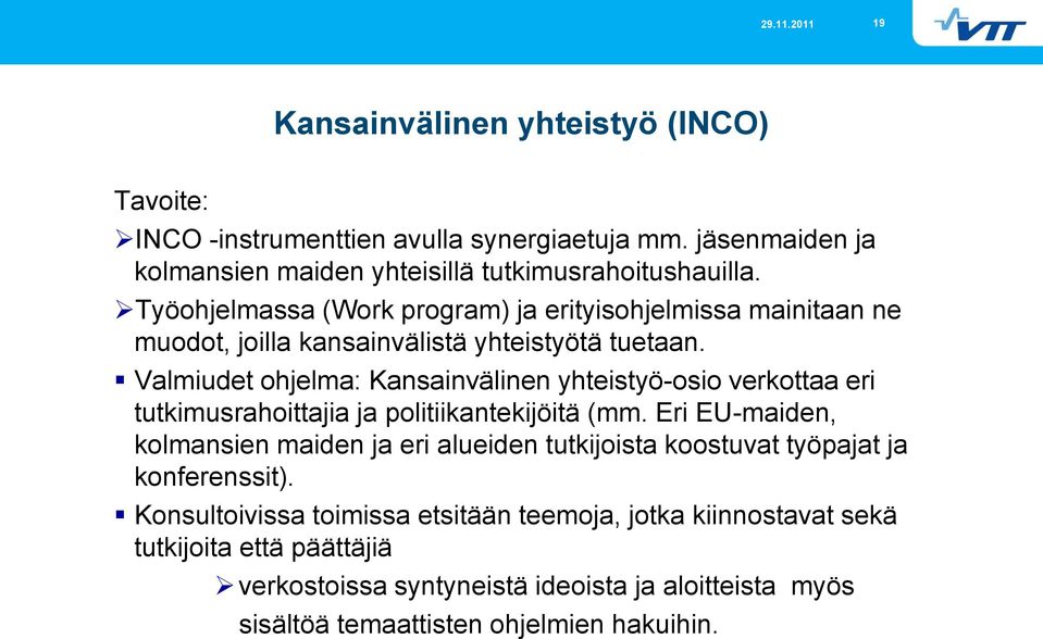 Valmiudet ohjelma: Kansainvälinen yhteistyö-osio verkottaa eri tutkimusrahoittajia ja politiikantekijöitä (mm.