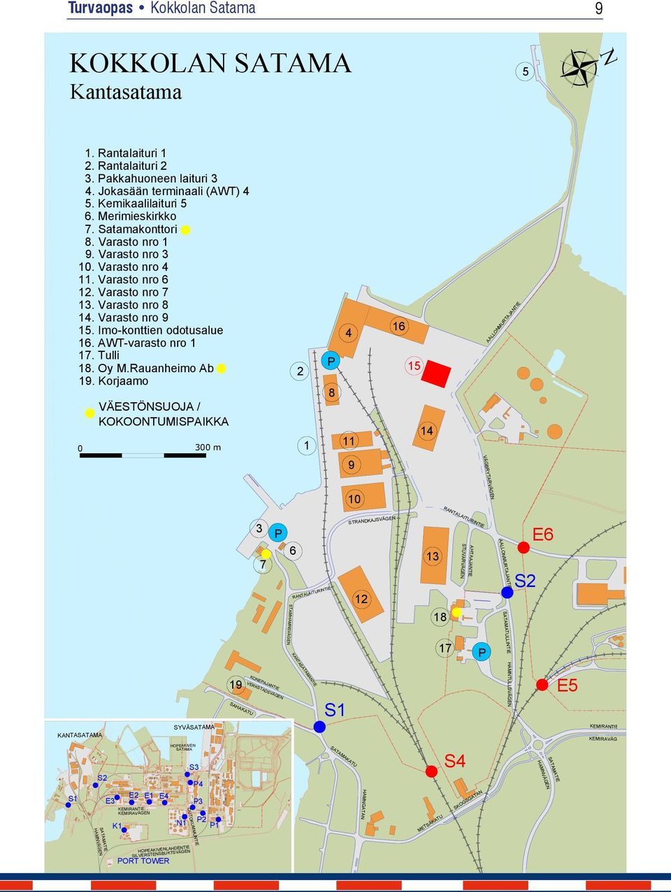 AWT-varasto nro 1 17. Tulli 18. Oy M.Rauanheimo Ab 19.