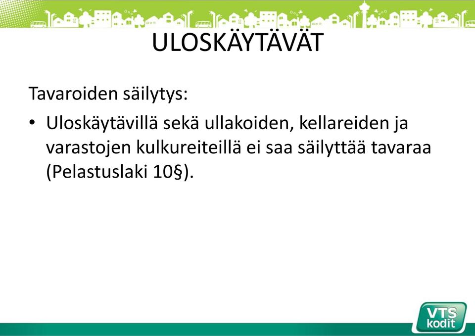 kellareiden ja varastojen