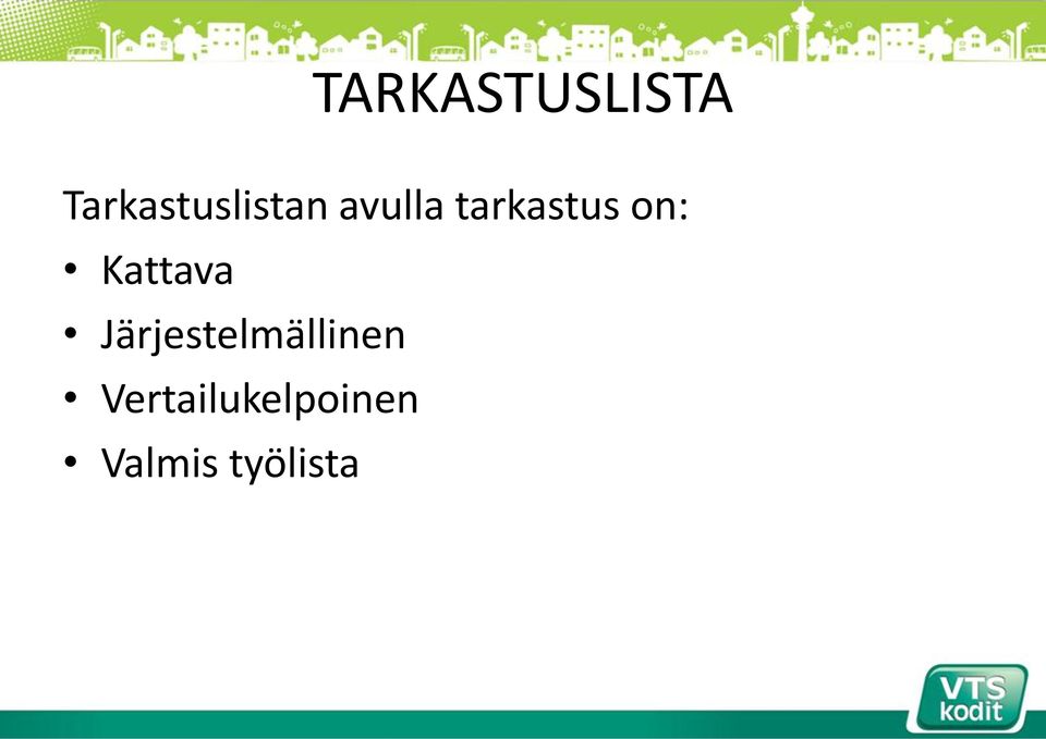 tarkastus on: Kattava