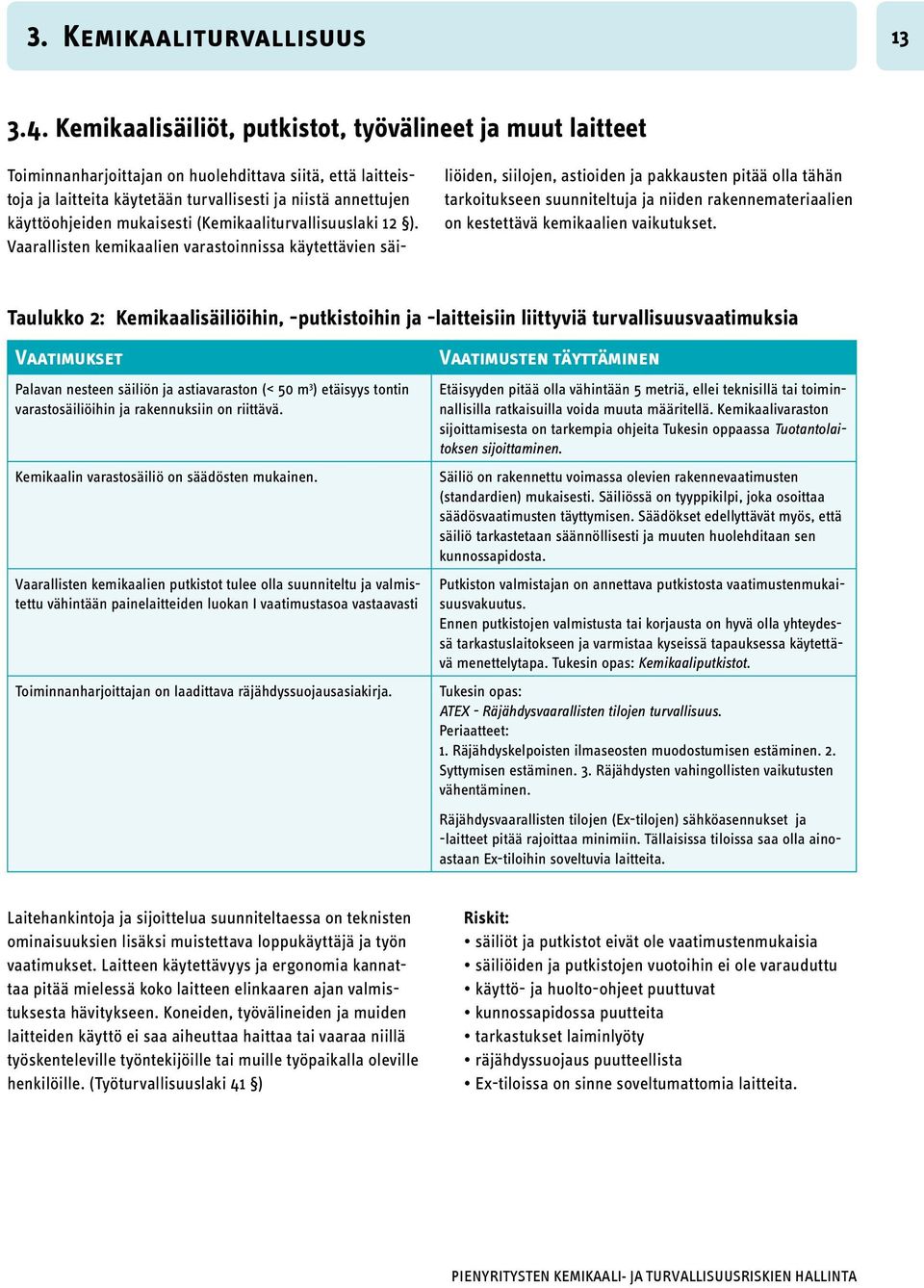 mukaisesti (Kemikaaliturvallisuuslaki 12 ).