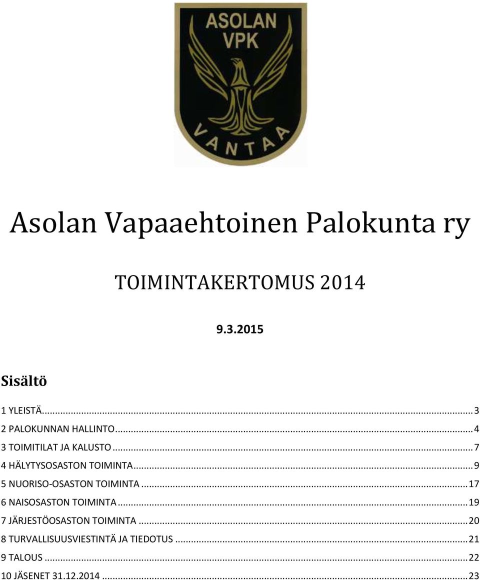 .. 9 5 NUORISO-OSASTON TOIMINTA... 17 6 NAISOSASTON TOIMINTA.