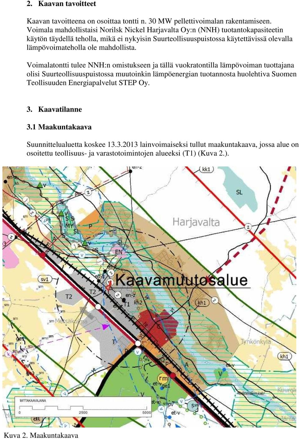 lämpövoimateholla ole mahdollista.