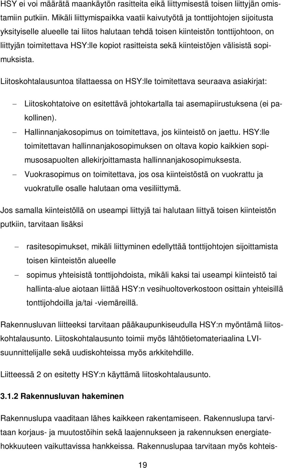 rasitteista sekä kiinteistöjen välisistä sopimuksista.