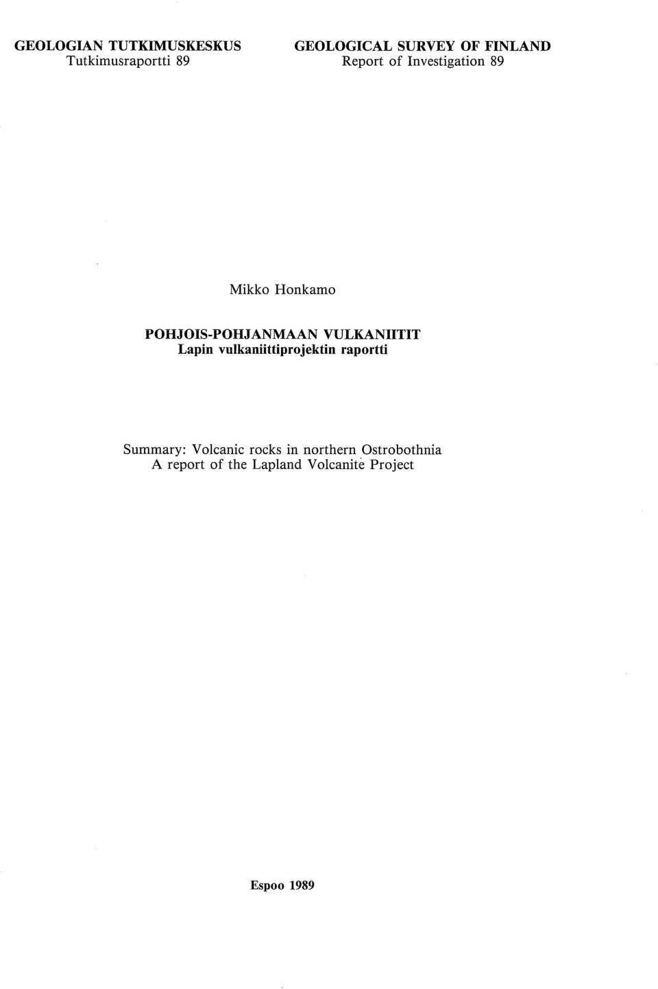 VULKANIITIT Lapin vulkaniittiprojektin raportti Summary: Volcanic