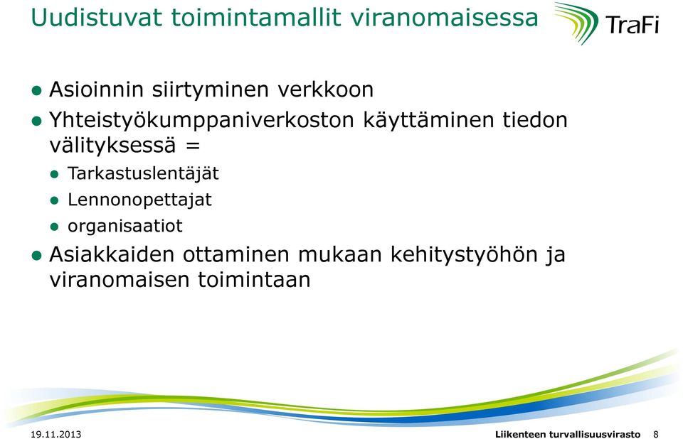 Tarkastuslentäjät Lennonopettajat organisaatiot Asiakkaiden ottaminen