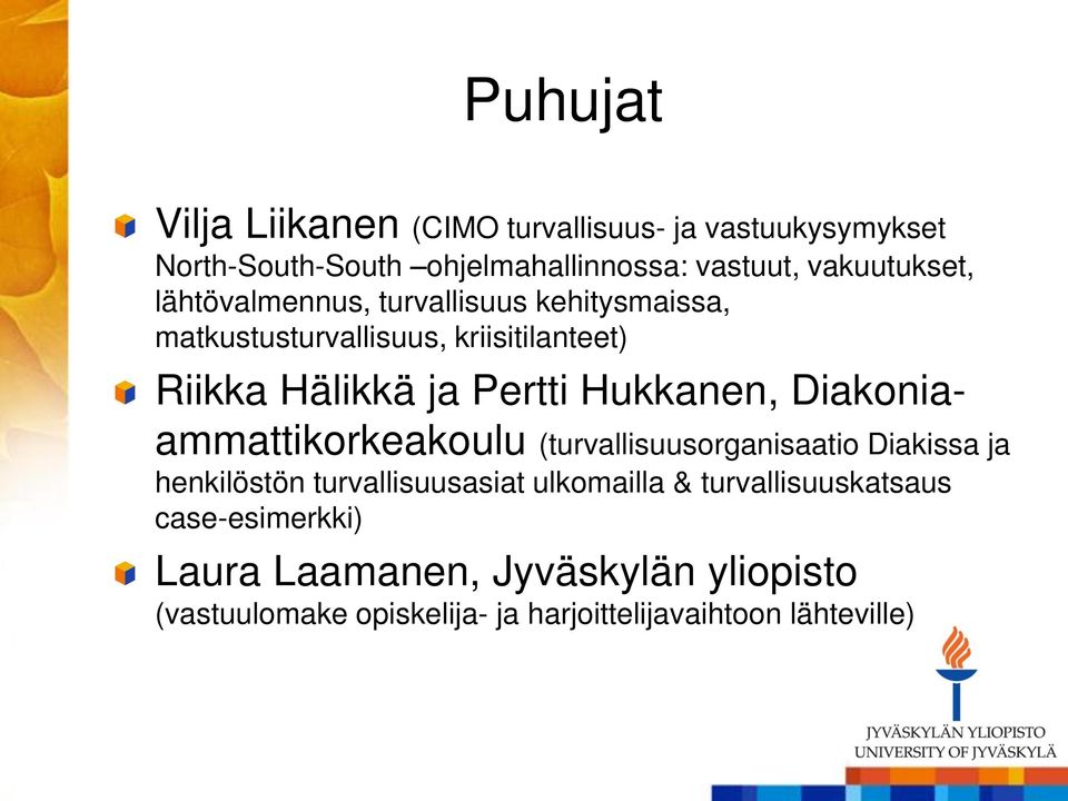 Hukkanen, Diakoniaammattikorkeakoulu (turvallisuusorganisaatio Diakissa ja henkilöstön turvallisuusasiat ulkomailla &