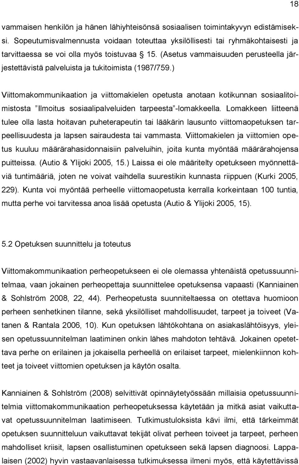 (Asetus vammaisuuden perusteella järjestettävistä palveluista ja tukitoimista (1987/759.