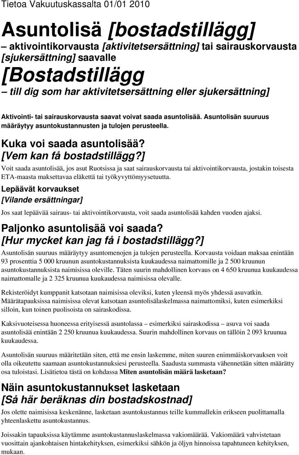 Kuka voi saada asuntolisää? [Vem kan få bostadstillägg?