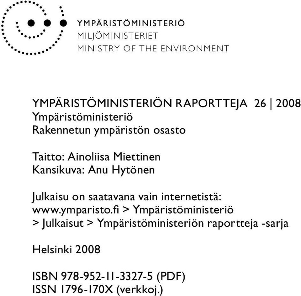 Hytönen Julkaisu on saatavana vain internetistä: www.ymparisto.