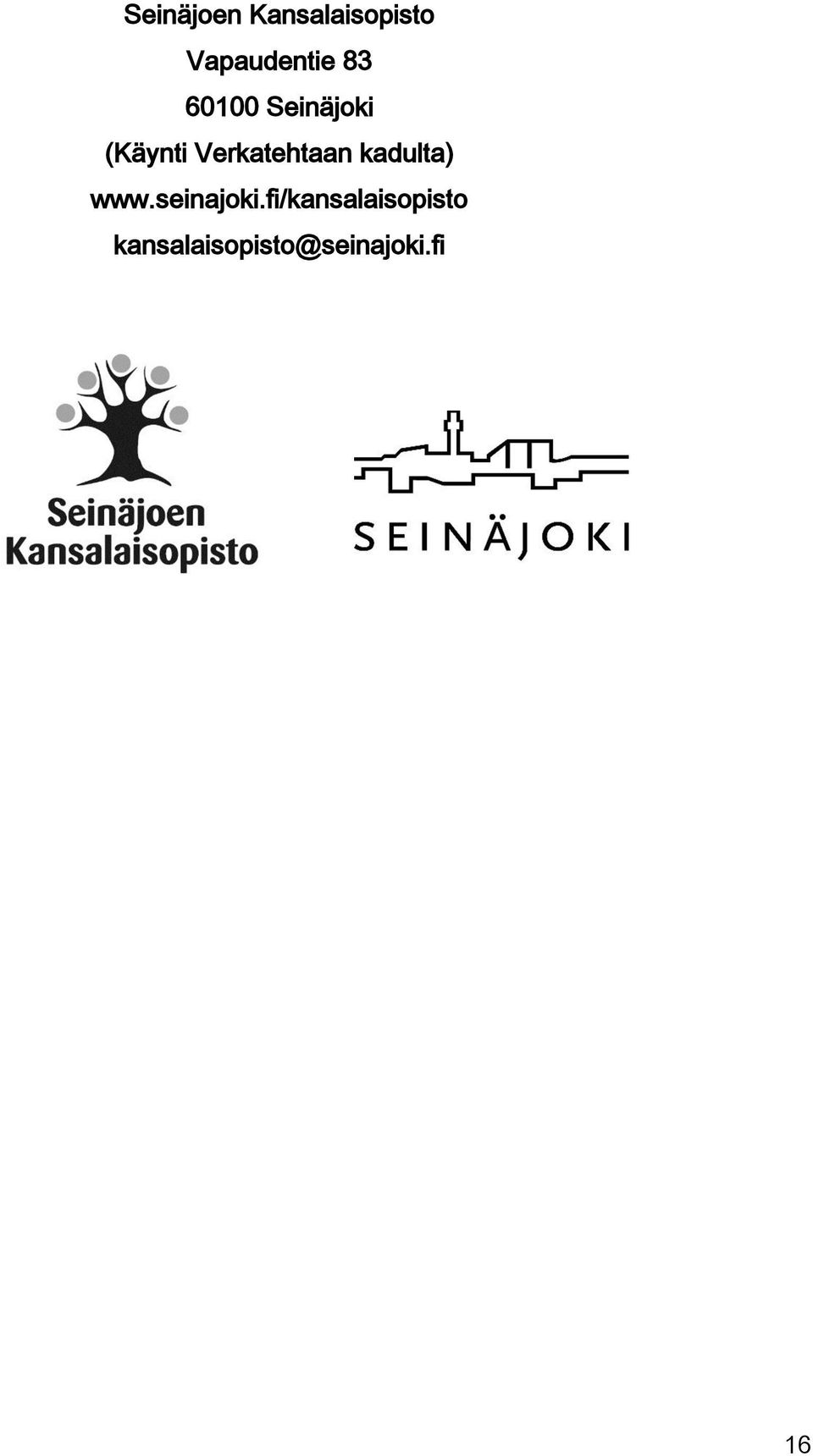 Verkatehtaan kadulta) www.seinajoki.