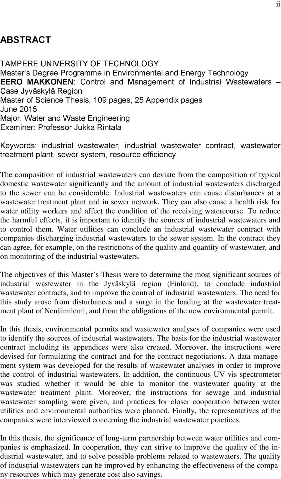 wastewater treatment plant, sewer system, resource efficiency The composition of industrial wastewaters can deviate from the composition of typical domestic wastewater significantly and the amount of