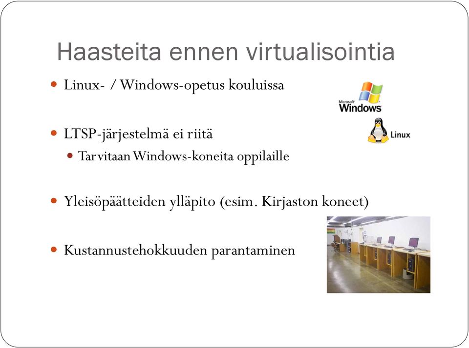 Tarvitaan Windows-koneita oppilaille Yleisöpäätteiden
