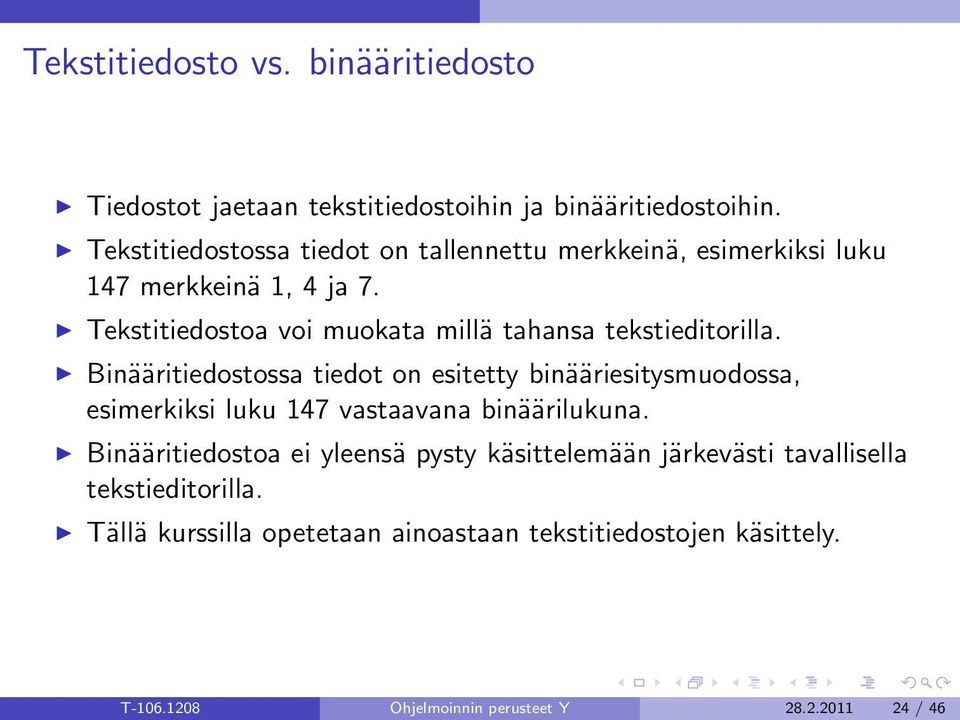 Tekstitiedostoa voi muokata millä tahansa tekstieditorilla.