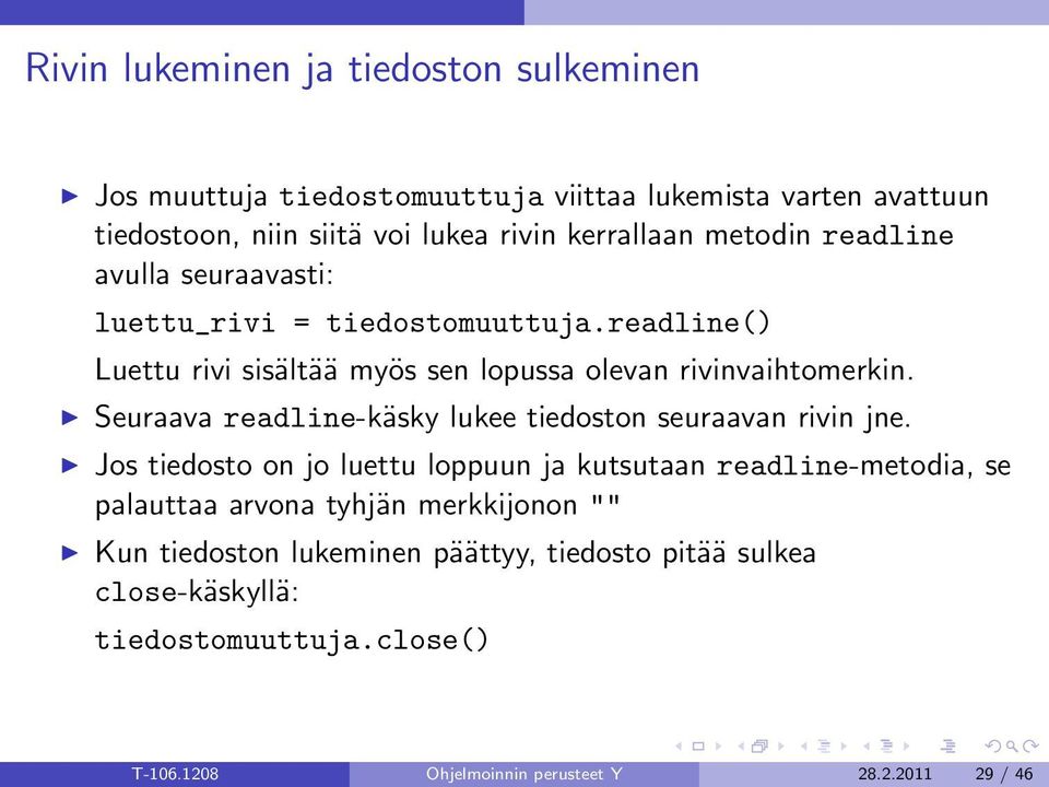 Seuraava readline-käsky lukee tiedoston seuraavan rivin jne.